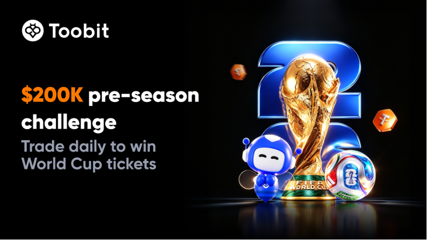Toobit Opens $200,000 Pre-Season Challenge Ahead of World Cup 2026